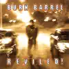 Burn Barrel - Reviled!